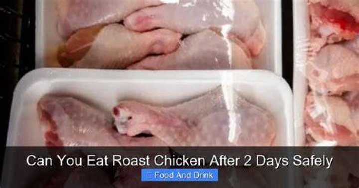 Can you eat food that's been in the fridge for 2 days?